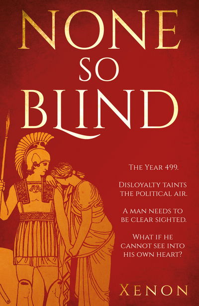 None So Blind - Xenon - Books - Troubador Publishing - 9781789018363 - July 28, 2019