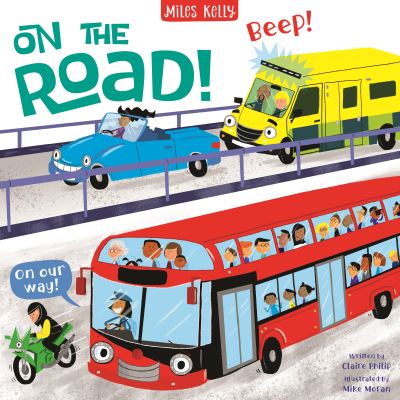 On the Road! - Busy Machines - Claire Philip - Books - Miles Kelly Publishing Ltd - 9781789894363 - August 25, 2022