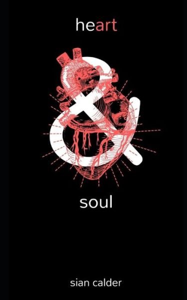 Cover for Sian Calder · Heart&amp;soul (Paperback Book) (2018)
