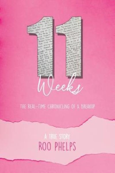 Cover for Roo Phelps · 11 Weeks (Paperback Book) (2018)