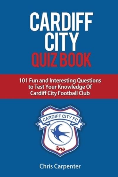 Cover for Chris Carpenter · Cardiff City Quiz Book (Taschenbuch) (2019)