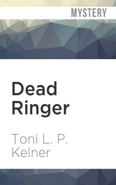 Dead Ringer - Toni L P Kelner - Music - Audible Studios on Brilliance - 9781799736363 - May 5, 2020