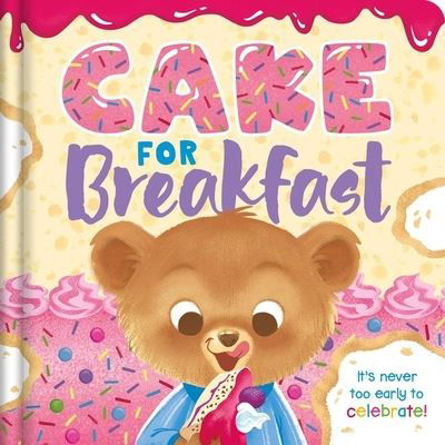 Cover for Igloobooks · Cake for Breakfast (Board book) (2021)