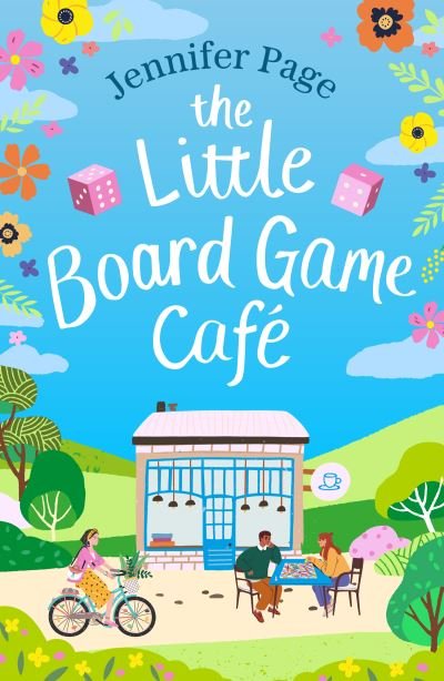 Cover for Jennifer Page · The Little Board Game Cafe: A feel-good, uplifting, small-town romance perfect for fans of cosy reads in 2024! - The Little Board Game Cafe (Paperback Book) (2023)
