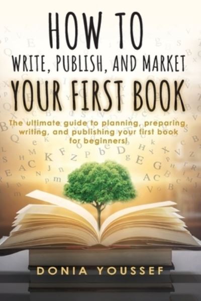 Cover for Donia Youssef · How to Write, Publish, and Market Your First Book (Paperback Book) (2020)