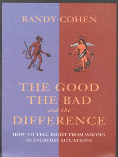 The Good, The Bad and the Differen - Randy Cohen - Books - Atlantic Books - 9781843541363 - September 12, 2002