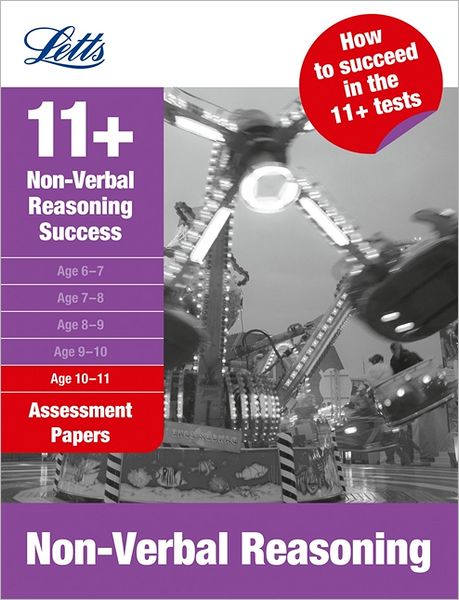 Cover for Letts 11+ · Non-Verbal Reasoning Age 10-11: Assessment Papers - Letts 11+ Success (Paperback Book) (2010)