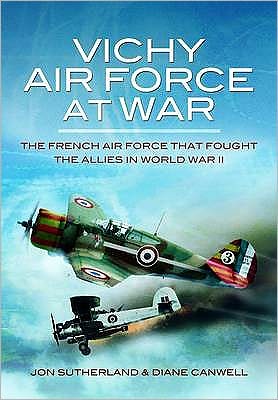 Cover for Jon Sutherland · Vichy Air Force at War (Hardcover Book) (2011)