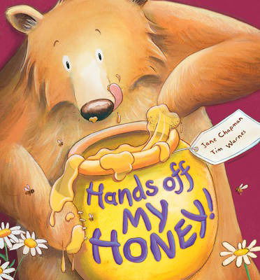 Cover for Jane Chapman · Hands Off My Honey! (Paperback Book) (2014)