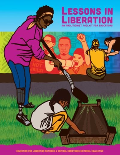 Cover for The Education for Liberation Network · Lessons In Liberation: An Abolitionist Toolkit for Educators (Paperback Book) (2021)
