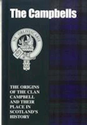 Cover for John Mackay · The Campbells: The Origins of the Clan Campbell and Their Place in History - Scottish Clan Mini-Book (Paperback Book) (1997)
