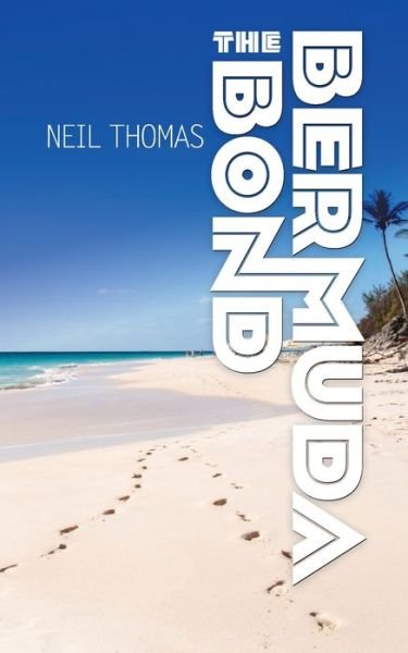 Cover for Neil Thomas · The Bermuda Bond (Pocketbok) (2021)
