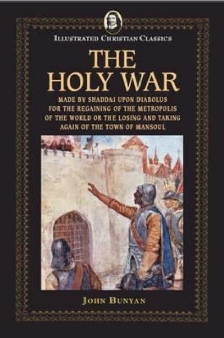 Cover for John Bunyan · The Holy War - Illustrated Christian Classics (Hardcover bog) (2017)