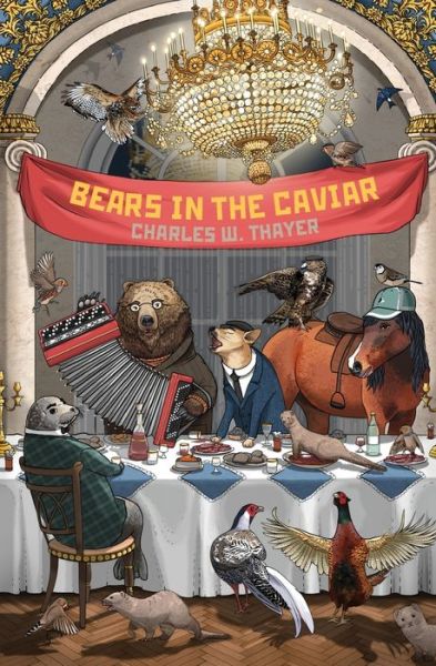 Cover for Charles W. Thayer · Bears in the caviar (Book) [Second edition. edition] (2015)