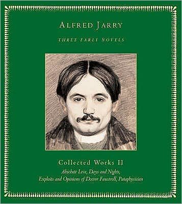 Cover for Alfred Jarry · Three Early Novels: Collected Works II (Pocketbok) (2007)