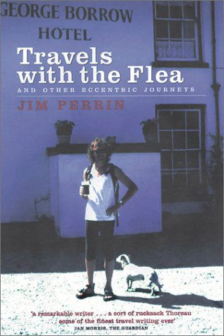 Cover for Jim Perrin · Travels with the Flea...and Other Eccentric Journeys (Paperback Book) [Illustrated edition] (2002)