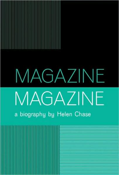 Cover for Helen Chase · Magazine: A Biography of the Band (Paperback Book) (2009)