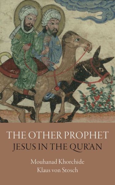 Cover for Mouhanad Khorchide · The Other Prophet: Jesus in the Qur'an - Interfaith Series (Hardcover Book) [Edition, New Book. This English Is a Translation f edition] (2019)