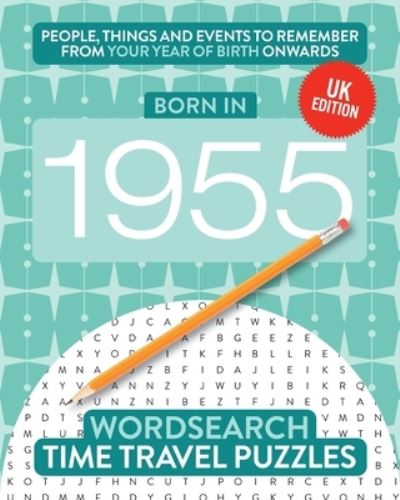 Born in 1955 - Time Travel Puzzles - Książki - Big Red Button Books - 9781912883363 - 5 lipca 2020