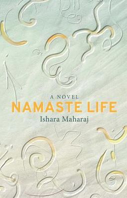 Cover for Ishara Maharaj · Namaste life (Taschenbuch) (2016)