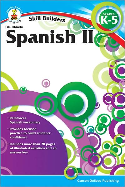 Spanish Ii, Grades K-5 - Carson-dellosa Publishing - Books - Carson Dellosa Publishing Company - 9781936023363 - January 3, 2011