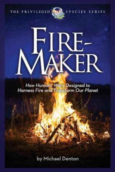 Cover for Michael Denton · Fire-Maker Book (Paperback Book) (2016)