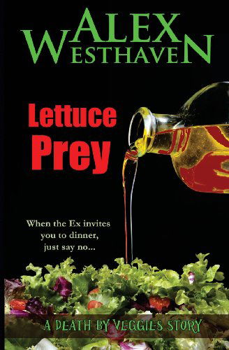 Cover for Alex Westhaven · Lettuce Prey (Death by Veggies) (Paperback Book) (2013)