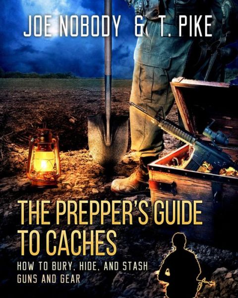 Cover for Joe Nobody · The Prepper's Guide to Caches (Paperback Book) (2015)