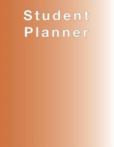 Cover for April Chloe Terrazas · Burnt Orange Planner, Agenda, Organizer for STUDENTS, (undated) large 8.5 x 11, Weekly View, Monthly View, Yearly View (Paperback Bog) (2016)