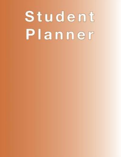 Burnt Orange Planner, Agenda, Organizer for STUDENTS, (undated) large 8.5 x 11, Weekly View, Monthly View, Yearly View - April Chloe Terrazas - Böcker - Crazy Brainz - 9781941775363 - 3 mars 2016