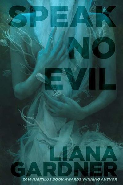 Cover for Liana Gardner · Speak No Evil (Hardcover Book) (2019)