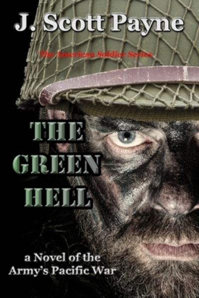 Cover for J Scott Payne · The Green Hell: A Novel of World War II (Paperback Book) (2017)