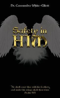 Cover for Dr Cassundra White-Elliott · Safety in Him (Paperback Book) (2019)