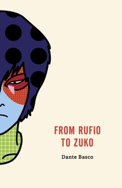 Cover for Dante Basco · From Rufio to Zuko: Fire Nation Edition (Paperback Book) (2019)