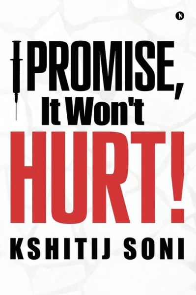 Cover for Kshitij Soni · I Promise, It Won't Hurt! (Pocketbok) (2016)