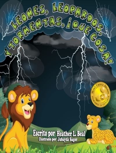 Cover for Heather L. Beal · Leones, Leopardos y Tormentas, ¡Que Cosa! (Book) (2022)