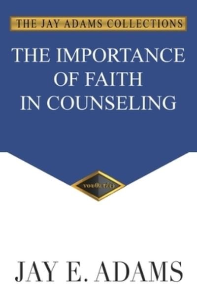 Cover for Jay E Adams · The Importance of Faith in Counseling (Paperback Book) (2021)