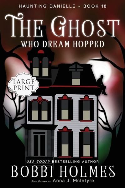 Cover for Bobbi Holmes · The Ghost Who Dreamed Hopped (Paperback Book) (2019)