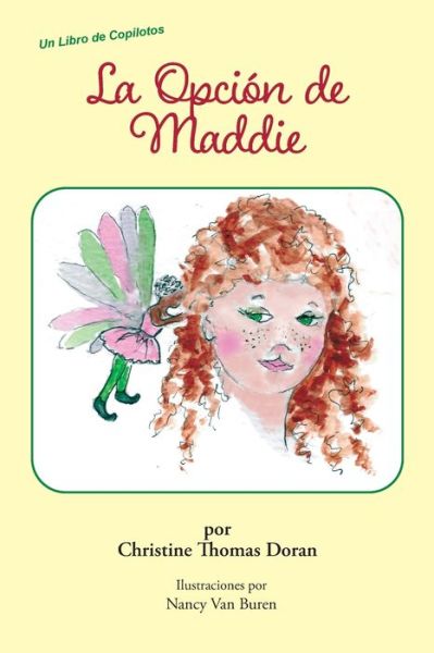 Cover for Christine Thomas Doran · La Opcion de Maddie (Taschenbuch) (2021)