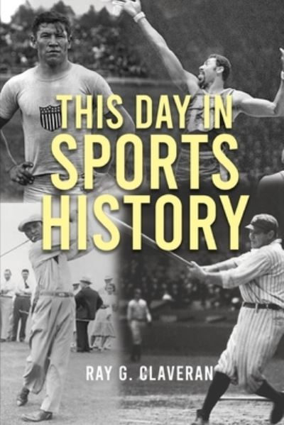 Cover for Ray Claveran · This Day in Sports History (Paperback Book) [Large type / large print edition] (2020)