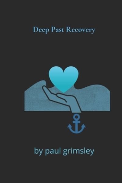 Cover for Paul Grimsley · Deep Past Recovery (Taschenbuch) (2021)