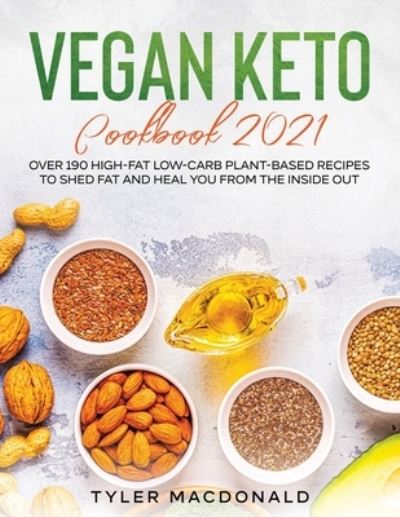 Cover for Tyler MacDonald · Vegan Keto Cookbook 2021 (Paperback Book) (2020)