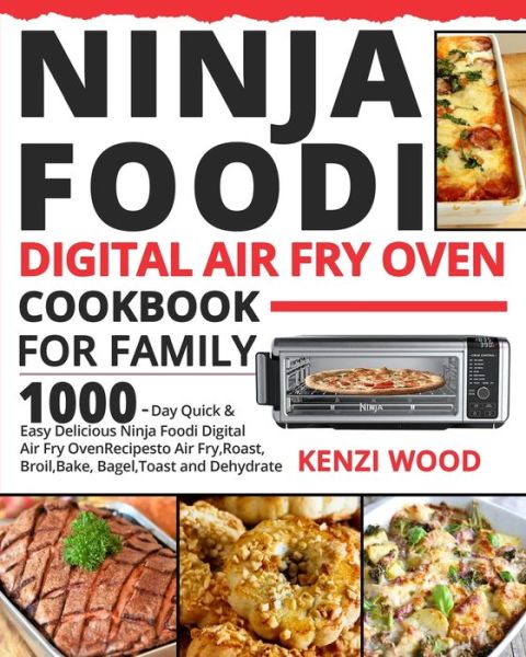 Cover for Kenzi Wood · Ninja Foodi Digital Air Fry Oven Cookbook for Family (Pocketbok) (2020)