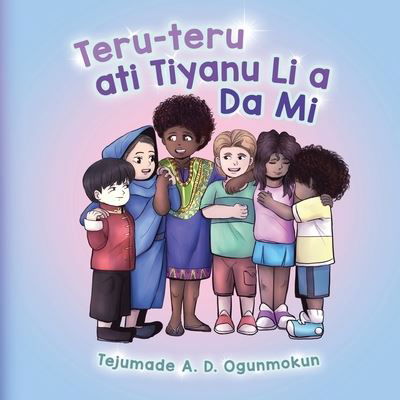 Cover for Tejumade Ogunmokun · Teru-Teru Ati Tiyanu Li a Da Mi (Book) (2023)