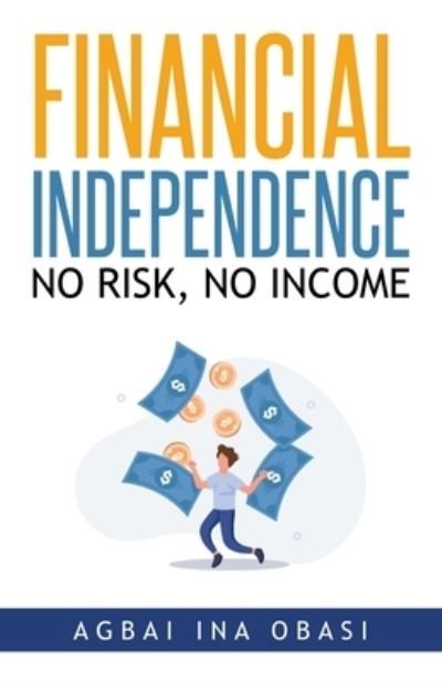 Cover for Agbai Ina Obasi · Financial Independence (Book) (2023)