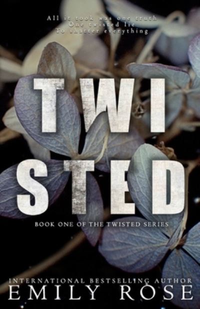 Twisted - Emily Rose - Books - Independently Published - 9781973161363 - May 7, 2018