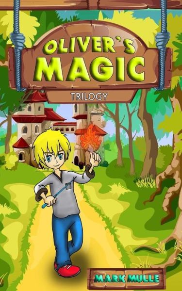 Cover for Mark Mulle · Oliver's Magic Trilogy (Paperback Book) (2017)