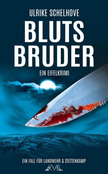 Cover for Ulrike Schelhove · Blutsbruder - Ein Eifelkrimi (Paperback Book) (2017)