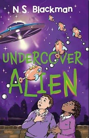 Cover for NS Blackman · Undercover Alien (Paperback Book) (2023)