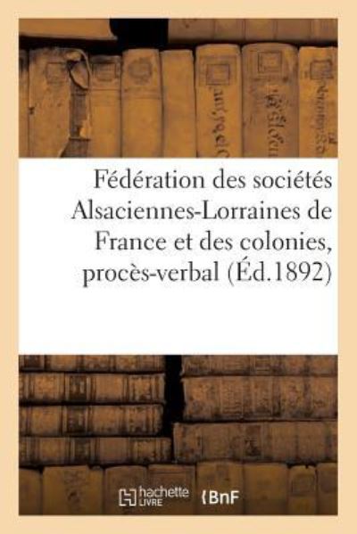 Cover for Sans Auteur · Federation Des Societes Alsaciennes-Lorraines de France Et Des Colonies (Paperback Book) (2017)